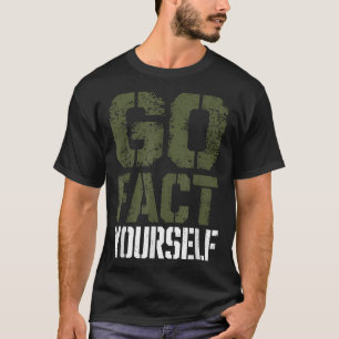 Go Fact Yourself Funny Military Stencil Tactical S T-Shirt