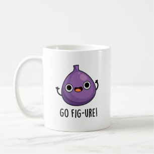 Go Fig-ure Funny Fig Fruit Pun  Coffee Mug