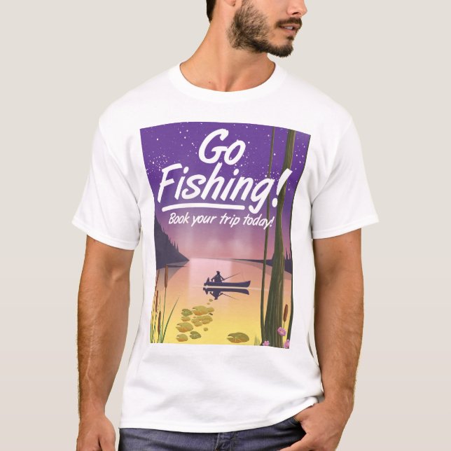 Go Fishing! T-Shirt (Front)
