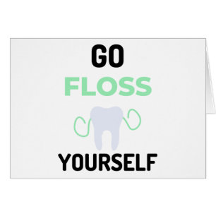 Go Floss Yourself 2