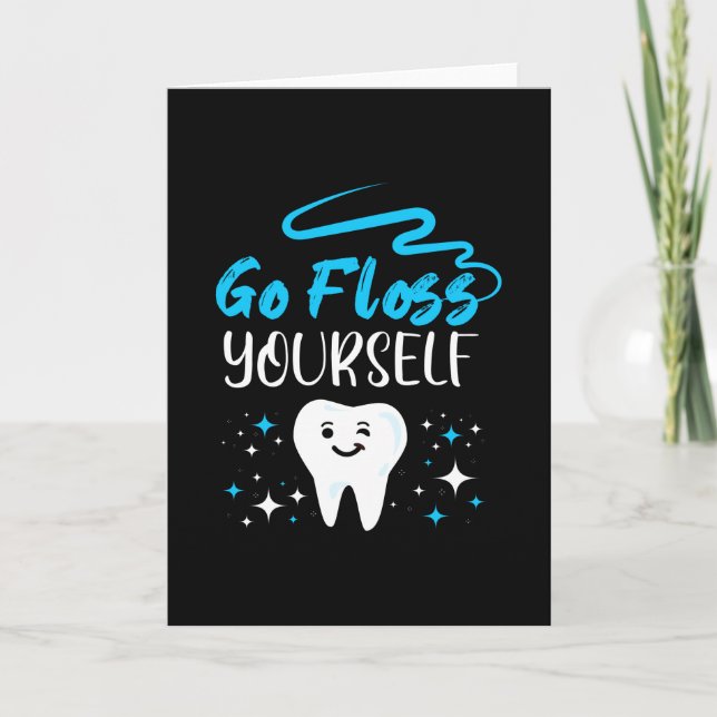 Go Floss Yourself Dentist Teeth Brushing Card (Front)