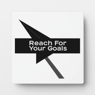 Go For Your Goals and Achievements - n04 Plaque