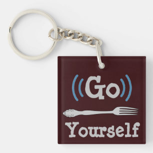 Go Fork Yourself Keychain
