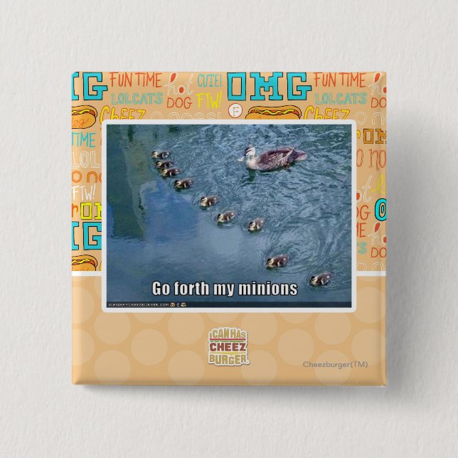 Go forth my minions 15 cm square badge (Front)