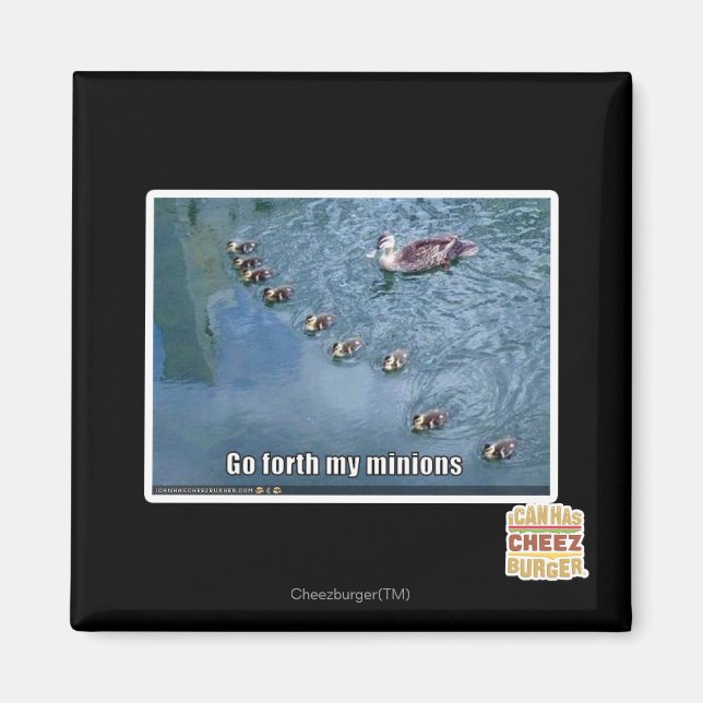 Go forth my minions magnet (Front)