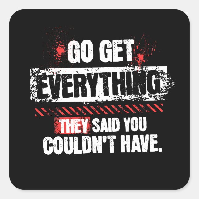 Go Get Everything Motivational Mindset Graphic Square Sticker (Front)