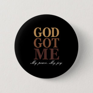Go Got Me My Peace My Joy Funny Humor Faith Quote 6 Cm Round Badge
