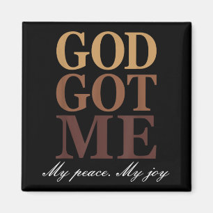 Go Got Me My Peace My Joy Funny Humour Faith Quote Magnet