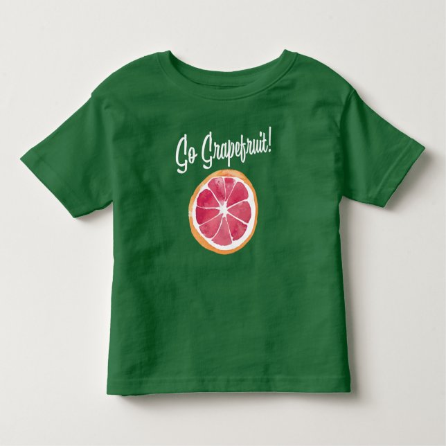 Go Grapefruit! Toddler T-Shirt (Front)