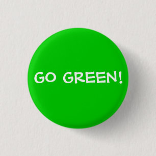 GO GREEN! 3 CM ROUND BADGE
