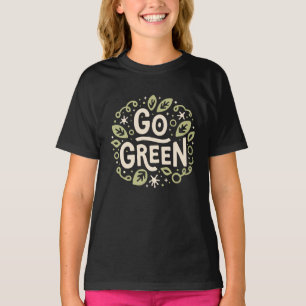 Go green eco friendly aesthetic cute Earth Day T-Shirt