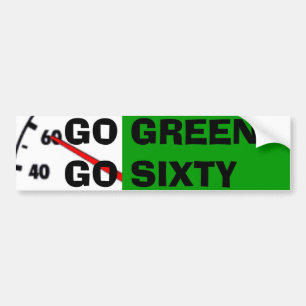 GO GREEN GO SIXTY BUMPER STICKER