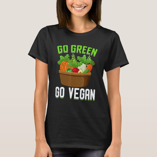Go Green Go Vegan T-Shirt (Front)