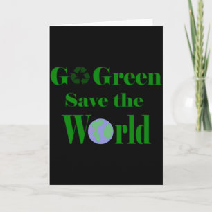 Go Green Save The World T Shirt Card