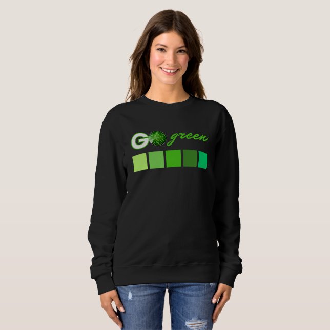 Go Green Sweatshirt (Front Full)