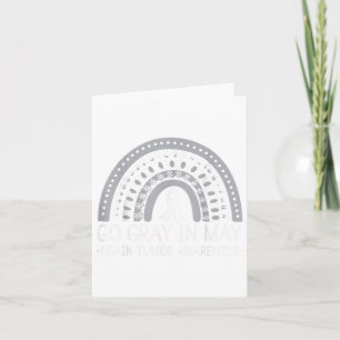 Go Grey In May Brain Tumour Cancer Awareness Rainb Card