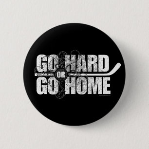 Go Hard or Go Home (Hockey) 6 Cm Round Badge