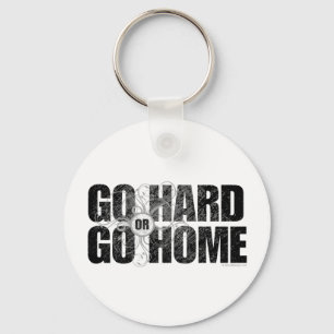 Go Hard or Go Home Key Ring