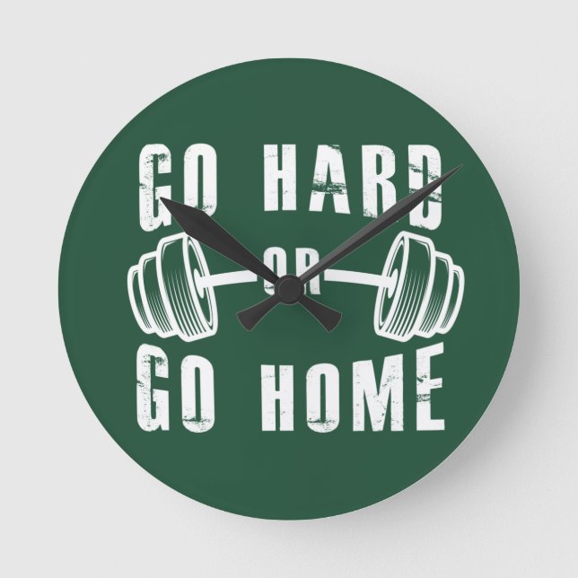 Go Hard or Go Home Round Clock (Front)