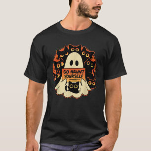 Go Haunt Yourself Funny Rude Cursing Ghost Black C T-Shirt