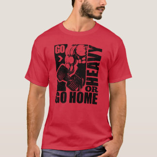 Go Heavy Or Go Home vintage T-Shirt