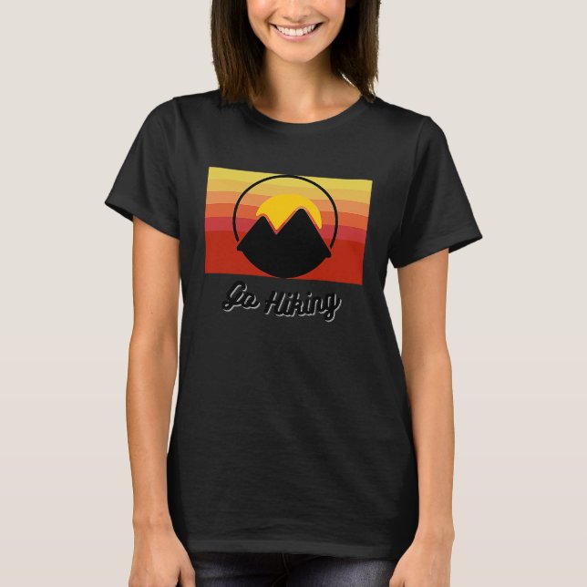 Go Hiking Between The Mountains T-Shirt (Front)