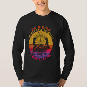 Go Hiking Worst Case Scenario Funny Bear Camper Vi T-Shirt