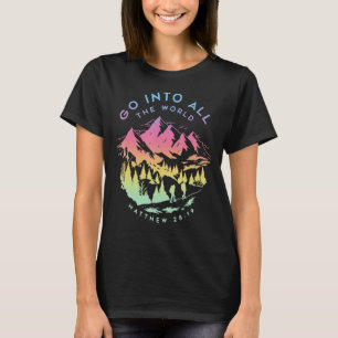 Go Into All The World Mathew 2819 Apparel T-Shirt