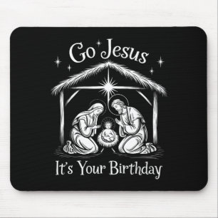 Go Jesus It's Your Birthday Christmas Christian Me Mouse Pad