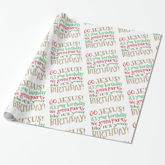 GO JESUS, It's Your Birthday Christmas Gift Wrap (Unrolled)