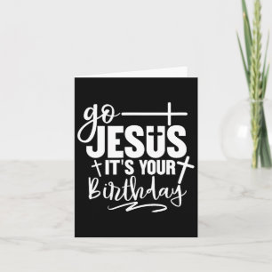 Go Jesus It's Your Birthday Christmas Party  Card