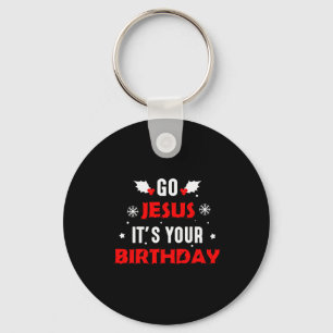 Go Jesus Its Your Birthday Funny Christmas Family  Key Ring
