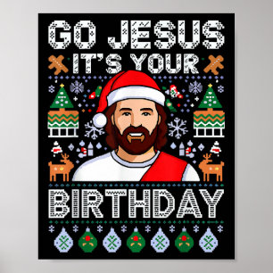 Go Jesus It's Your Birthday Funny Jesus Christmas Poster