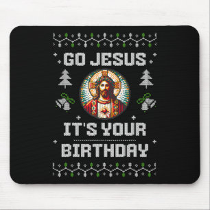 Go Jesus It's Your Birthday Funny Ugly Christmas S Mouse Pad