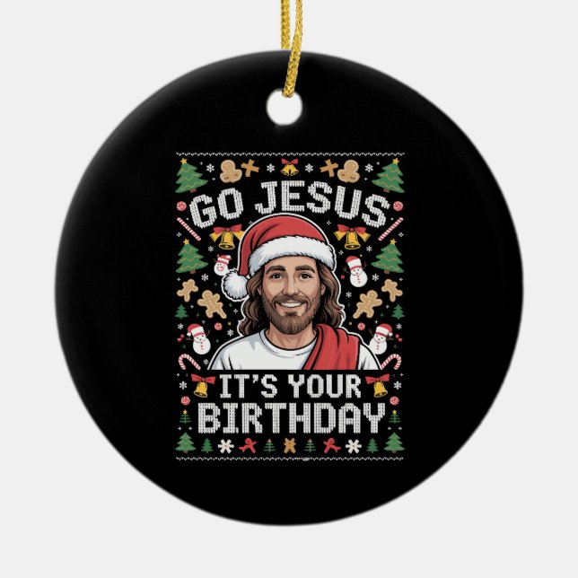 Go Jesus It's Your Birthday Ugly Christmas Sweater Ceramic Tree Decoration (Front)