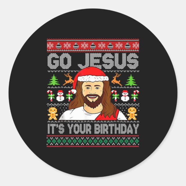 Go Jesus It's Your Birthday Ugly Christmas Sweater Classic Round Sticker (Front)