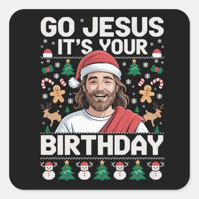 Go Jesus It's Your Birthday Ugly Christmas Sweater Square Sticker (Front)