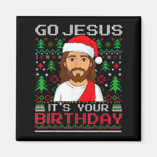 Go Jesus It's Your Birthday Ugly Jesus Christmas S Magnet