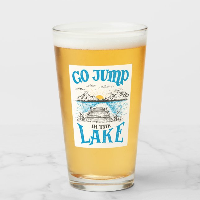 Go Jump In The Lake Glass (Front Filled)