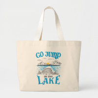Go Jump In The Lake