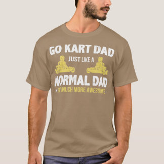 Go Kart Dad Fathers Day Best Go Karting T-Shirt