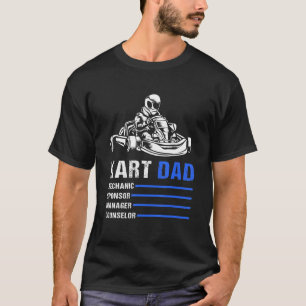 Go Kart Racing Race Car For Men Go Kart Dad T-Shirt