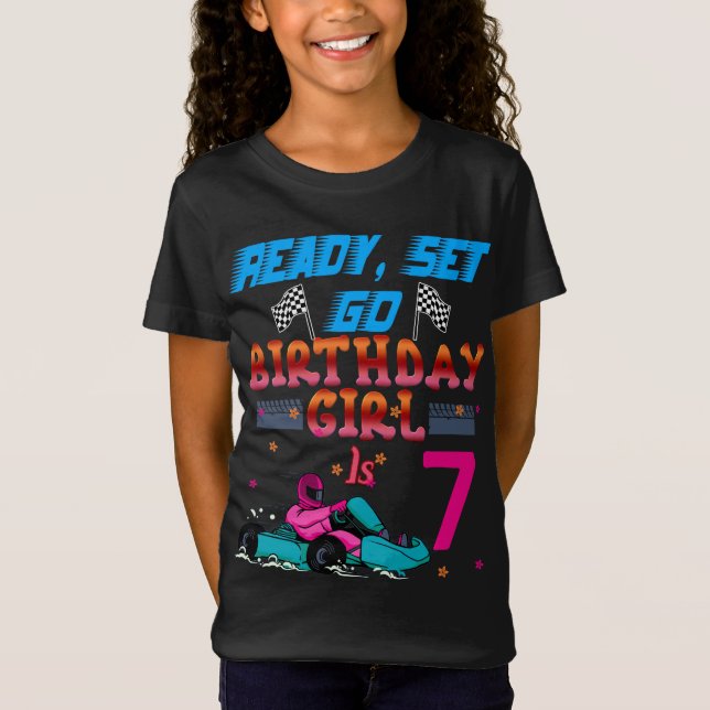Go Kart Ready, Set Go Girl Birthday Party T-Shirt (Front)