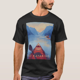 Go Kayaking Paint Poster Adventure Camping Nature T-Shirt