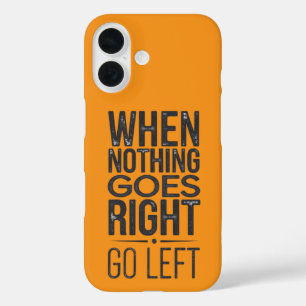 Go Left Motivational Quote Mobile Case
