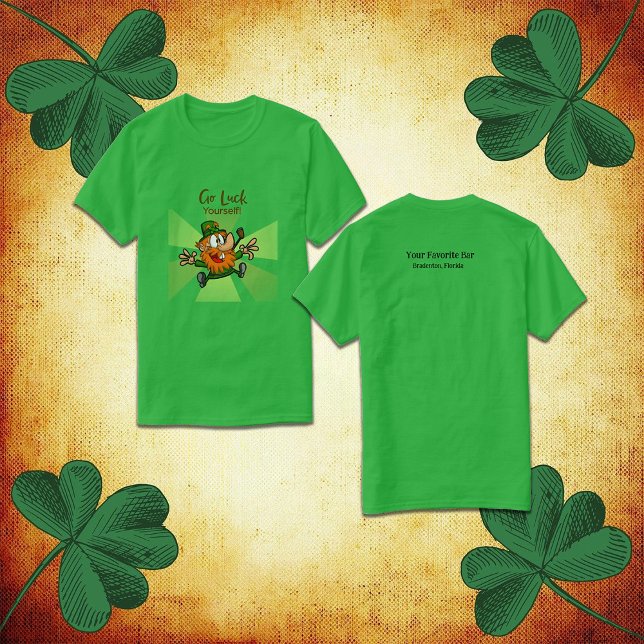 Go Luck Yourself St. Patrick's Day T-Shirt (Creator Uploaded)