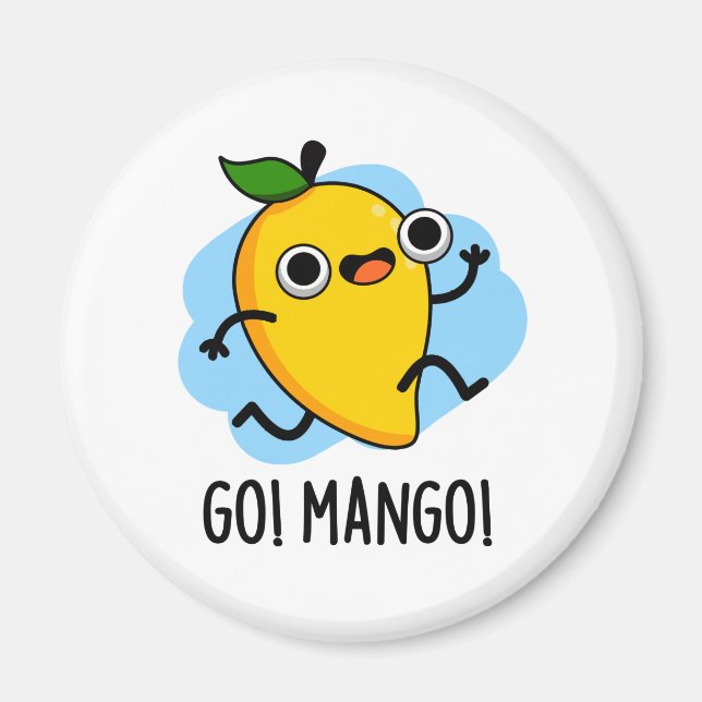 Go Man Go Cute Fruit Mango Pun Magnet (Front)