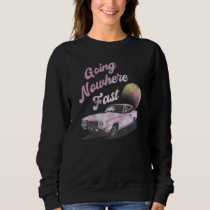 Go Nowhere Fast Pink Car Sunset Sweatshirt