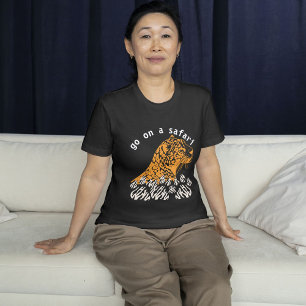 Go On A Safari T-Shirt