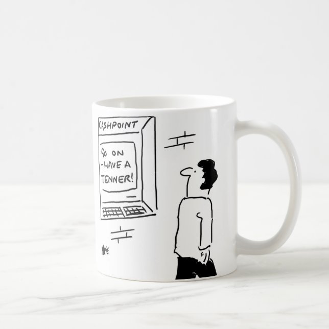Go on - have a tenner! coffee mug (Right)